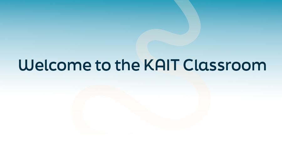 Welcome to the KAIT Classroom title graphic with abstract curved design on a blue gradient background.
